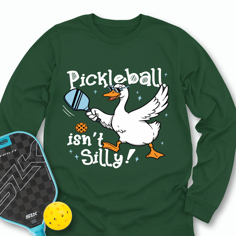 Pickleball Isn’t Silly Graphic Long Sleeve - Picklechillz