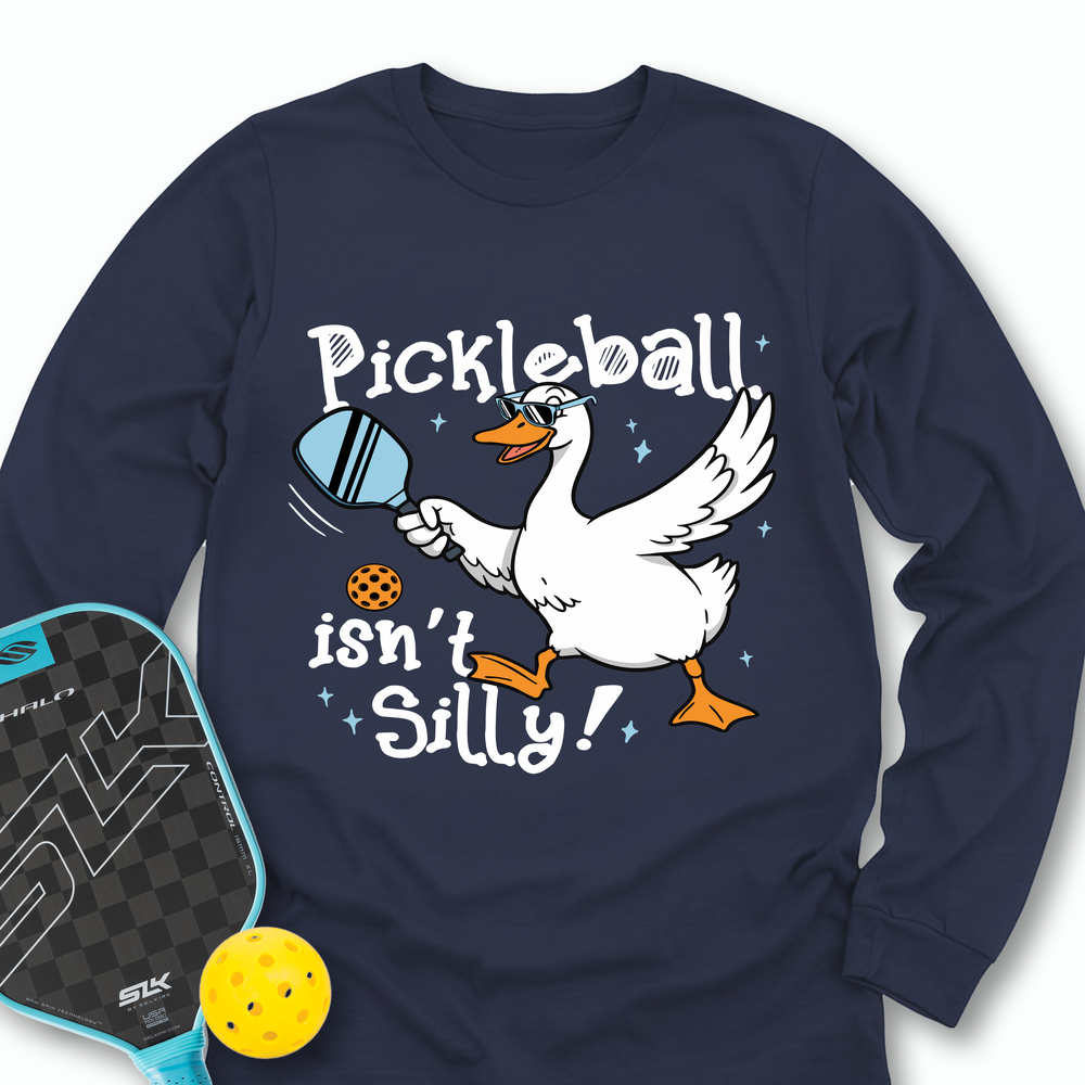 Pickleball Isn’t Silly Graphic Long Sleeve - Picklechillz