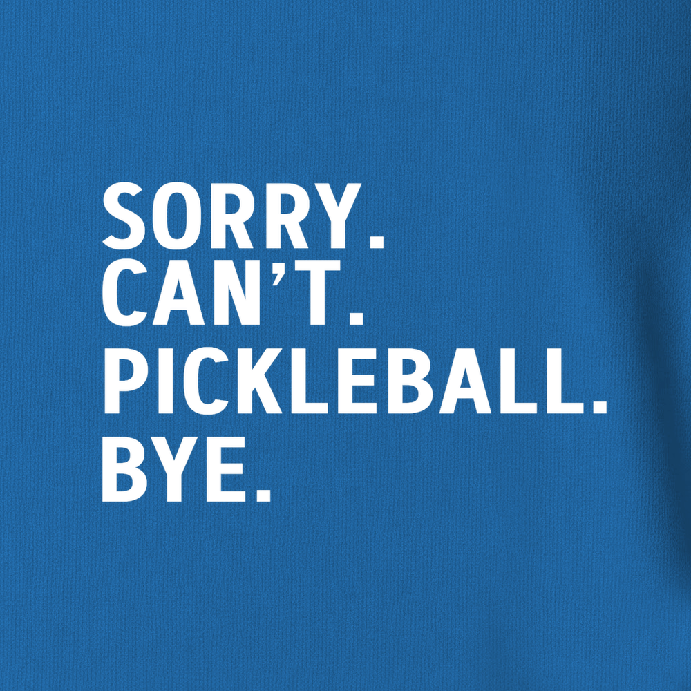 Sorry Can't Pickleball Bye Unisex T-Shirt - Picklechillz