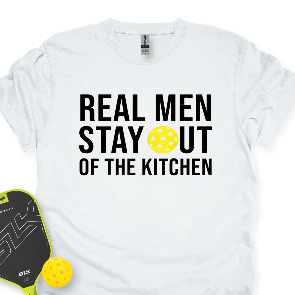 Real Men Stay Out Of The Kitchen Unisex T-Shirt - Picklechillz