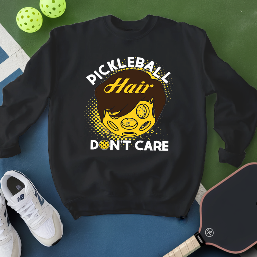 Pickleball Hair, Don’t Care v2 Sweatshirt - Picklechillz