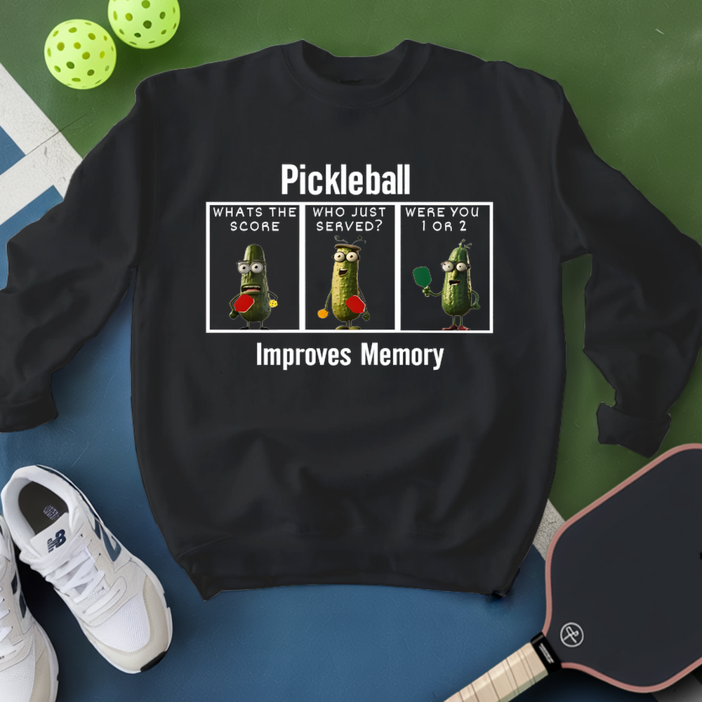 Pickleball Improves Memory, Funny Pickles Sweatshirt - Picklechillz