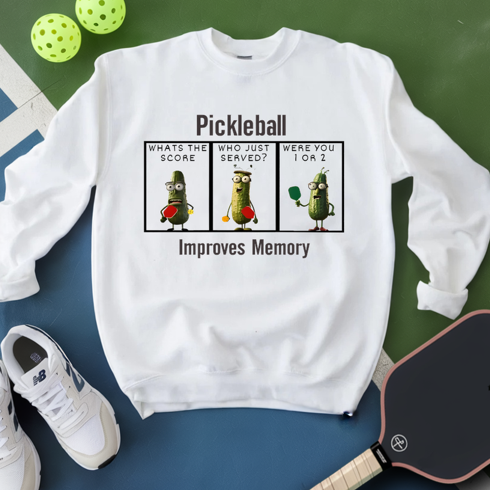 Pickleball Improves Memory, Funny Pickles Sweatshirt - Picklechillz