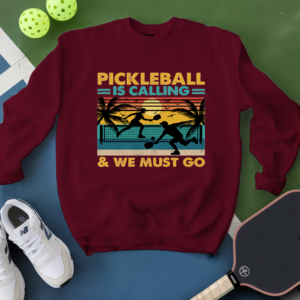 Pickleball Is Calling And We Must Go Sweatshirt - Picklechillz