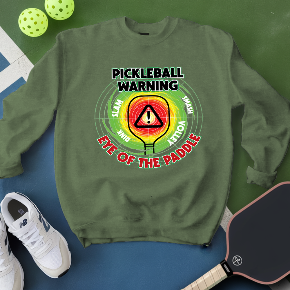 Pickleball Warning: Eye of the Paddle Sweatshirt - Picklechillz