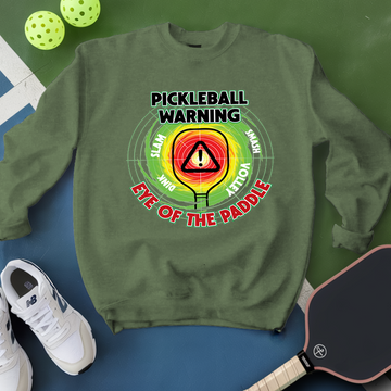 Pickleball Warning: Eye of the Paddle Sweatshirt - Picklechillz