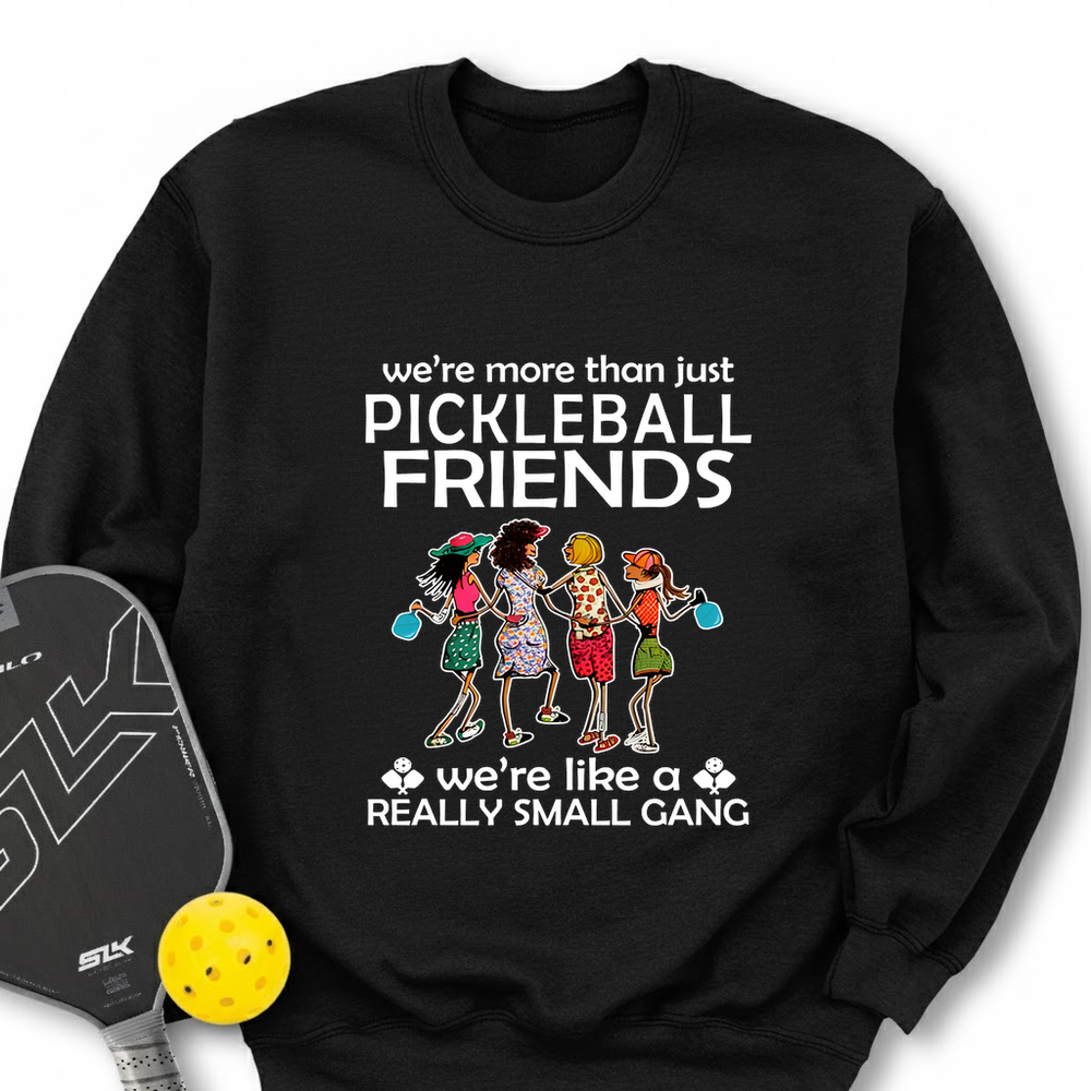 Funny Pickleball Friends Pickleball Gang Sweatshirt - Picklechillz