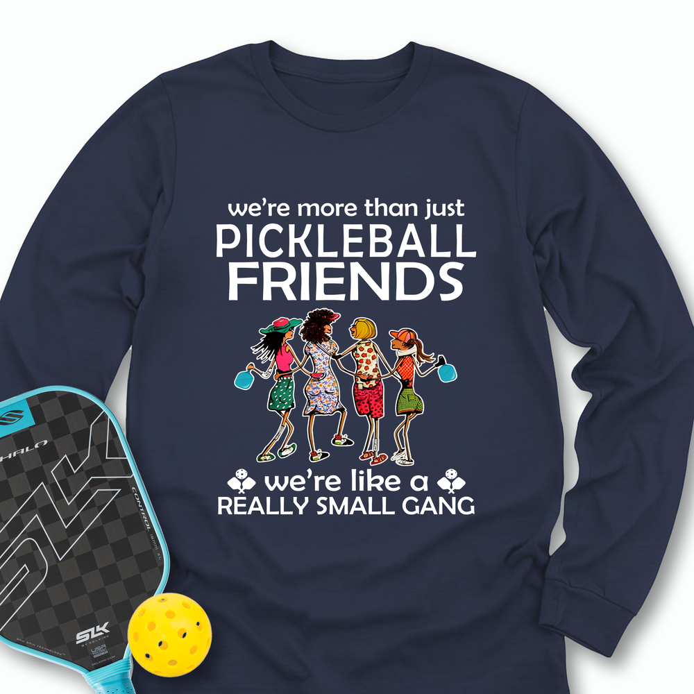 Funny Pickleball Friends Pickleball Gang Long Sleeve - Picklechillz