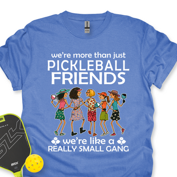 Funny Team 5 Pickleball Friends Pickleball Gang  Unisex T-Shirt - Picklechillz