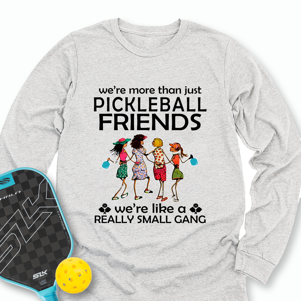 Funny Pickleball Friends Pickleball Gang Long Sleeve - Picklechillz