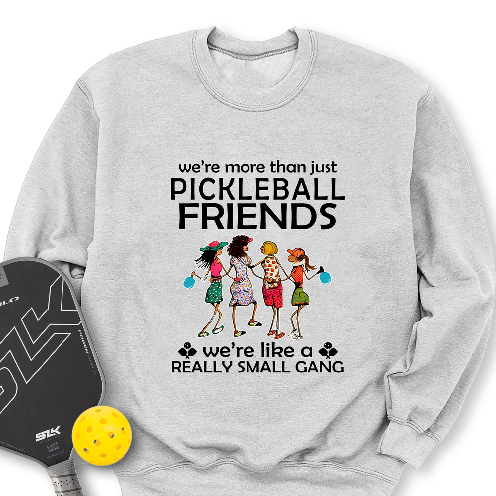 Funny Pickleball Friends Pickleball Gang Sweatshirt - Picklechillz