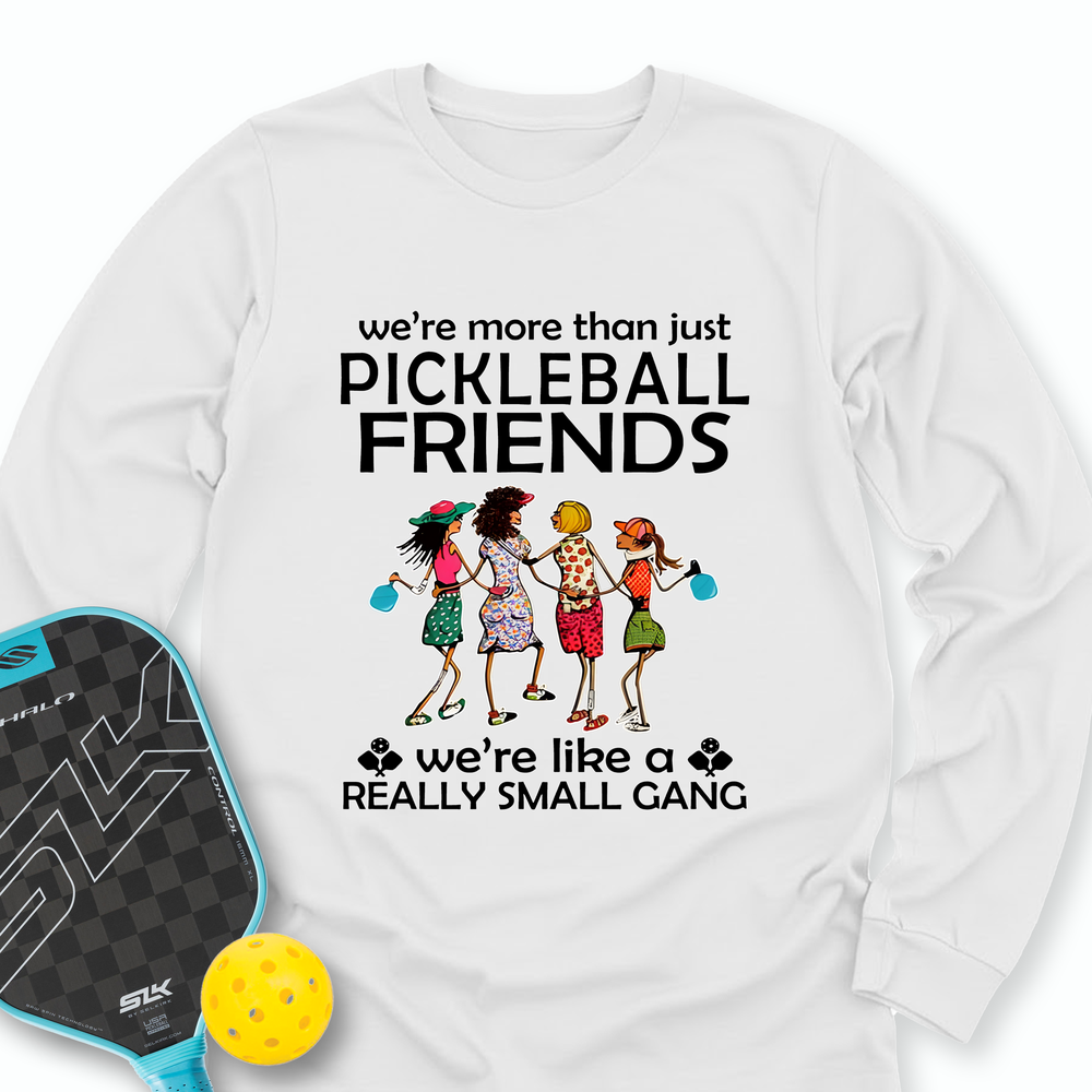 Funny Pickleball Friends Pickleball Gang Long Sleeve - Picklechillz