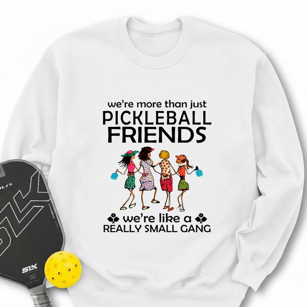 Funny Pickleball Friends Pickleball Gang Sweatshirt - Picklechillz