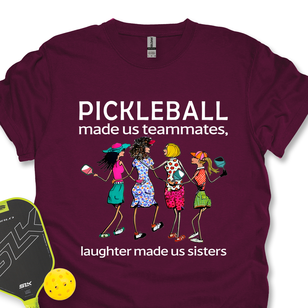 Pickleball made us teammates, laughter made us sisters Unisex T-Shirt - Picklechillz