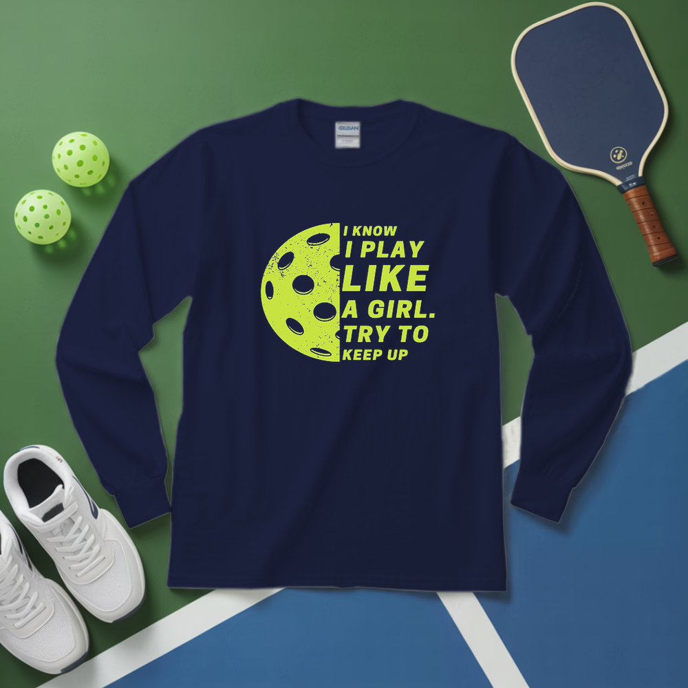 Play Like A Girl Pickleball Long Sleeve - Picklechillz