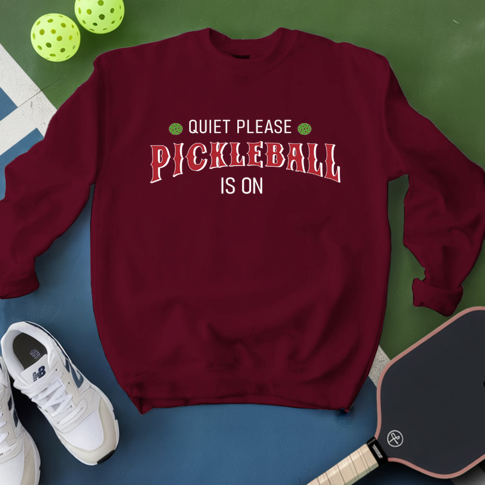 Quiet Please Pickleball Is On Sweatshirt - Picklechillz