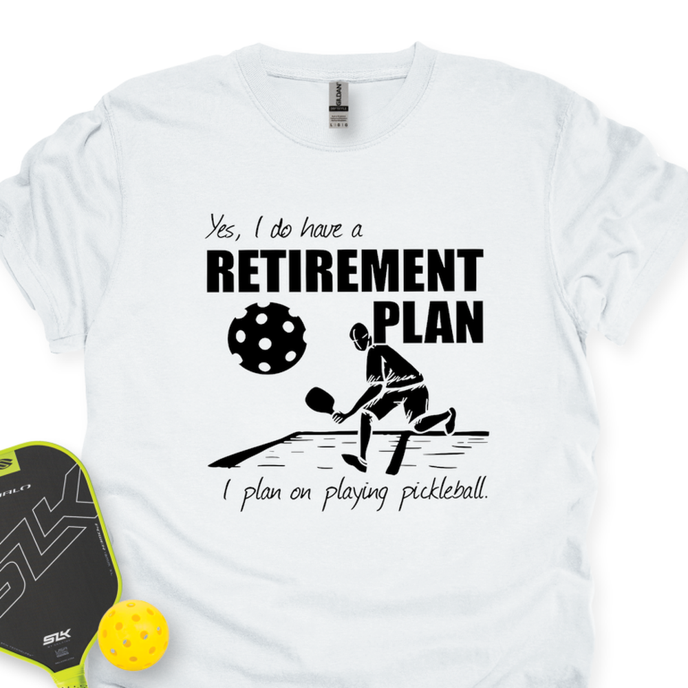 Retirement Plan - Playing Pickleball Unisex T-Shirt - Picklechillz