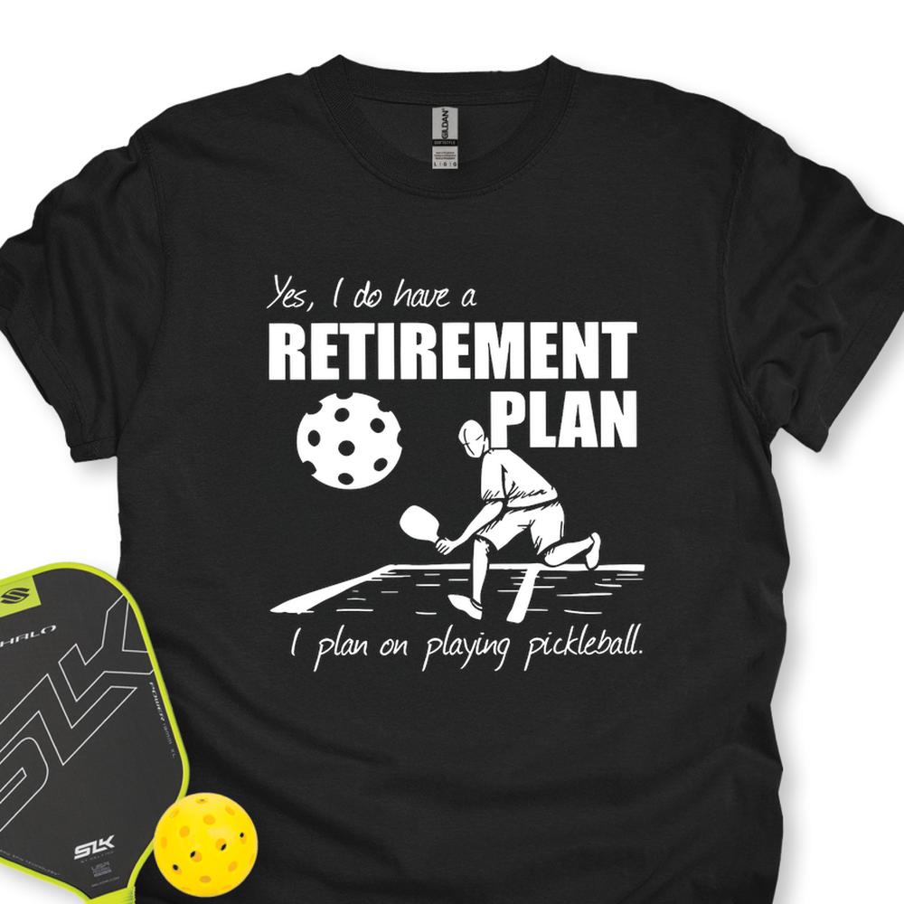 Retirement Plan - Playing Pickleball Unisex T-Shirt - Picklechillz