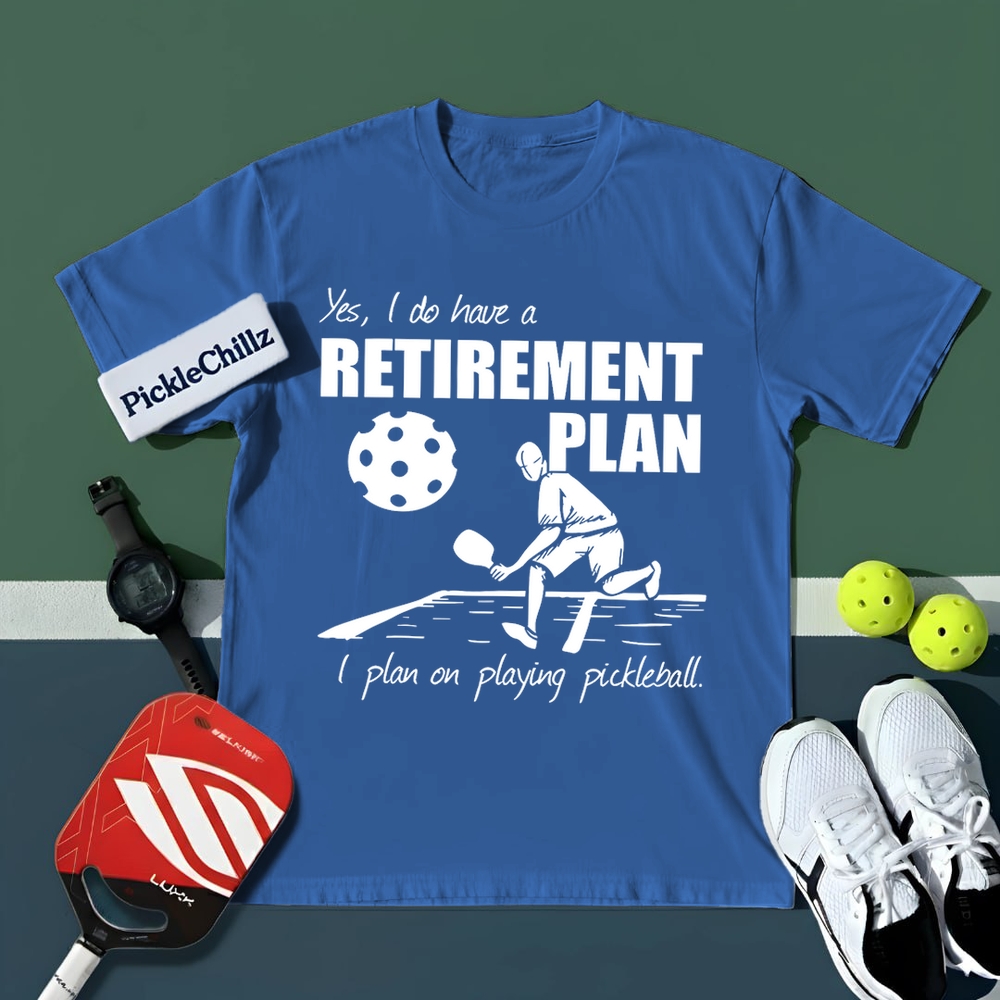 Retirement Plan - Playing Pickleball Unisex T-Shirt - Picklechillz