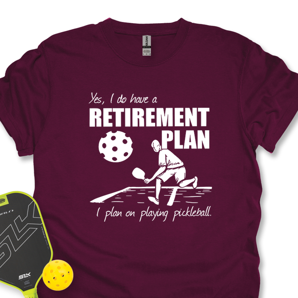 Retirement Plan - Playing Pickleball Unisex T-Shirt - Picklechillz