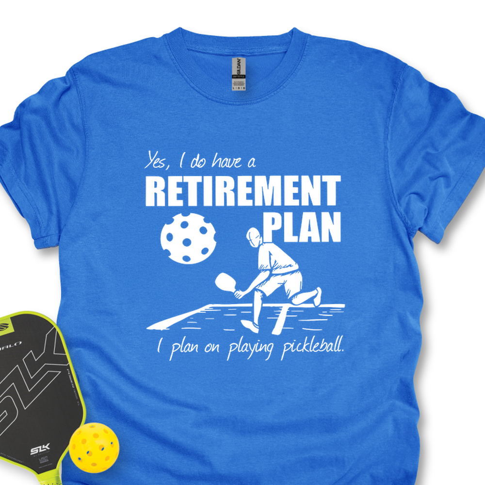 Retirement Plan - Playing Pickleball Unisex T-Shirt - Picklechillz