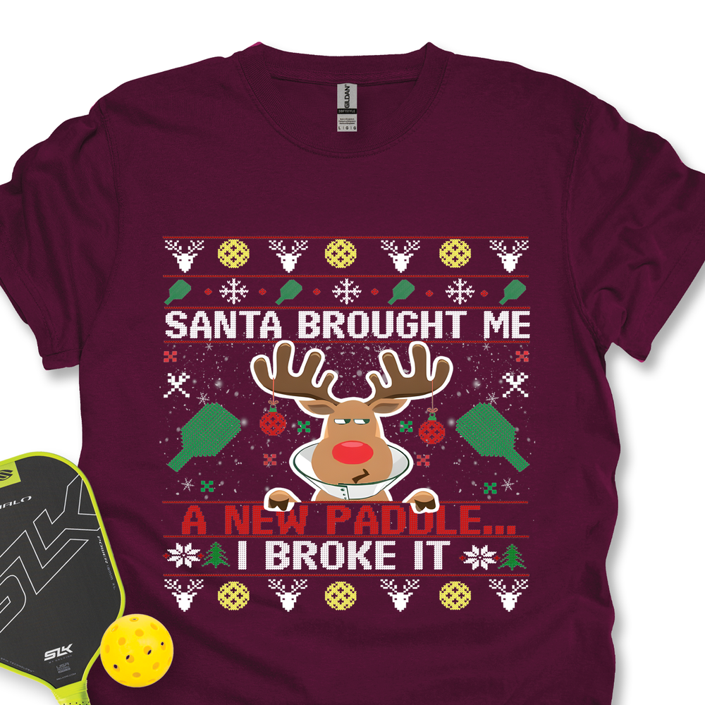 Santa Brought Me A New Paddle... I Broke It Unisex T-Shirt - Picklechillz