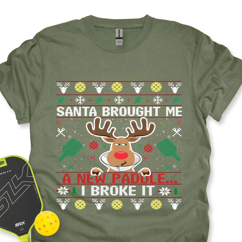 Santa Brought Me A New Paddle... I Broke It Unisex T-Shirt - Picklechillz