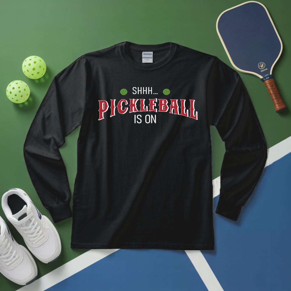 Shhh… Pickleball Is On Long Sleeve - Picklechillz