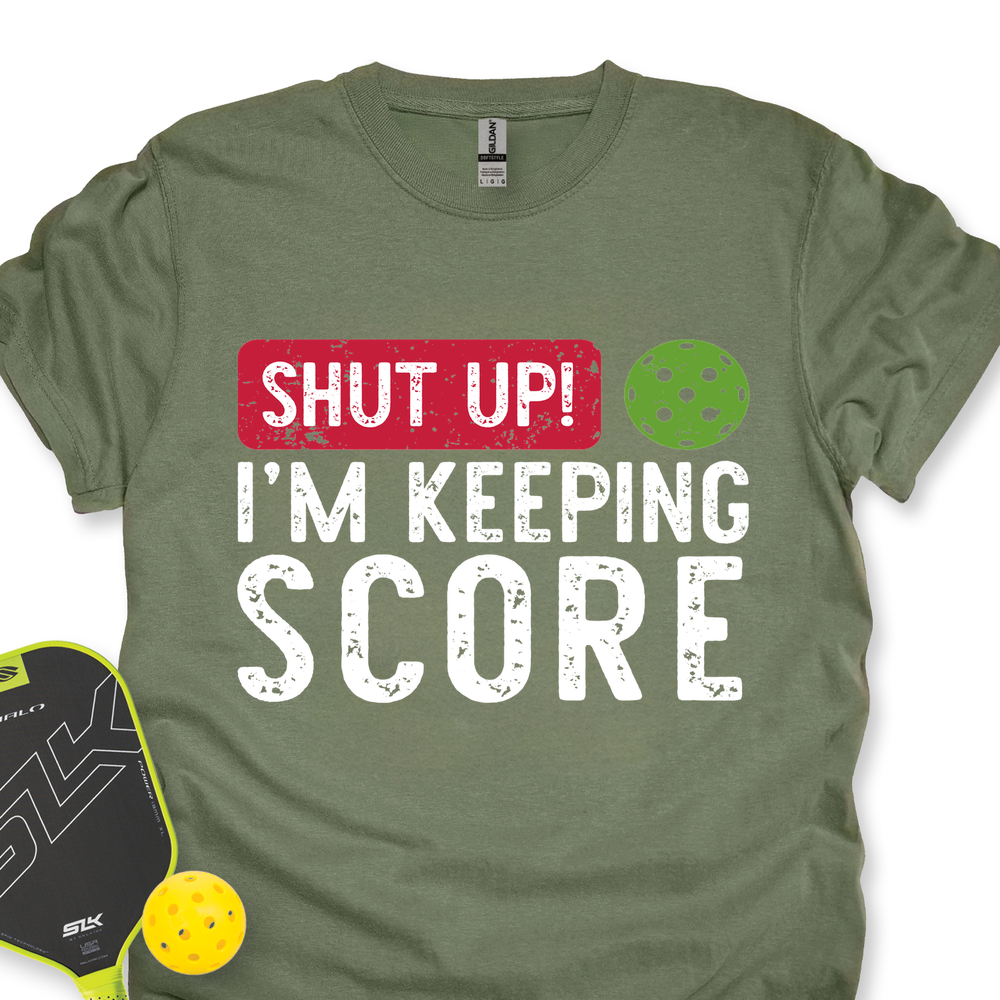 Shut Up! I’m Keeping Score Unisex T-Shirt - Picklechillz