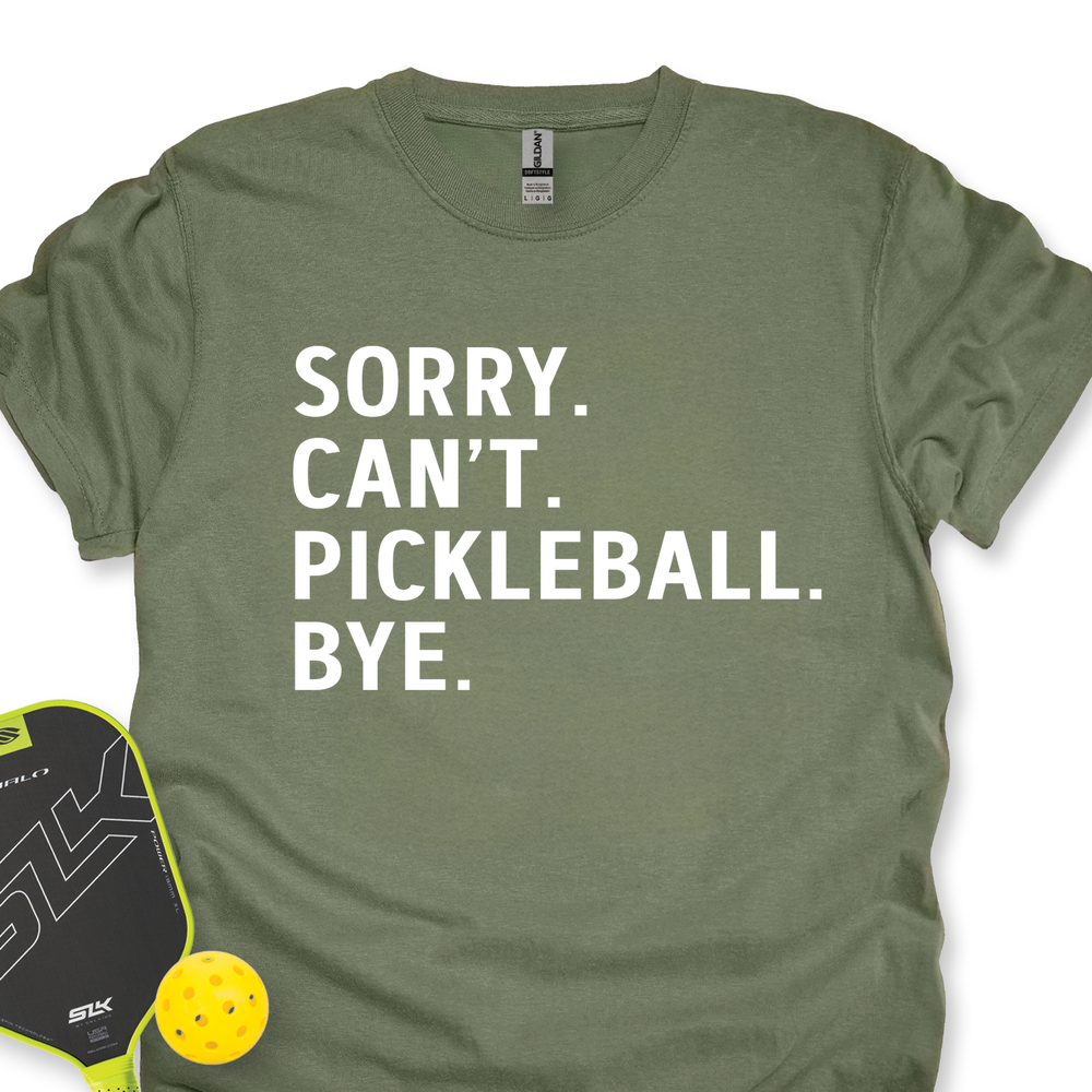 Sorry Can't Pickleball Bye Unisex T-Shirt - Picklechillz