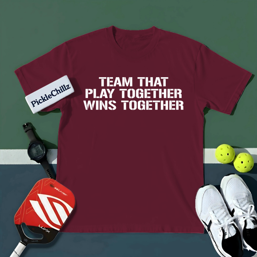 Team That Play Together, Wins Together V2 Unisex T-Shirt - Picklechillz