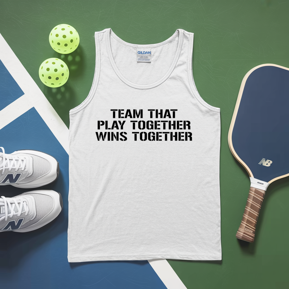 Team That Play Together, Wins Together V2 Tank Top - Picklechillz