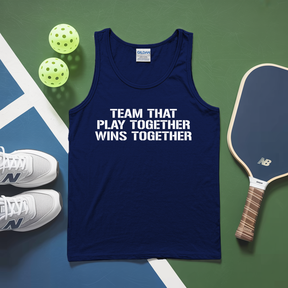 Team That Play Together, Wins Together V2 Tank Top - Picklechillz