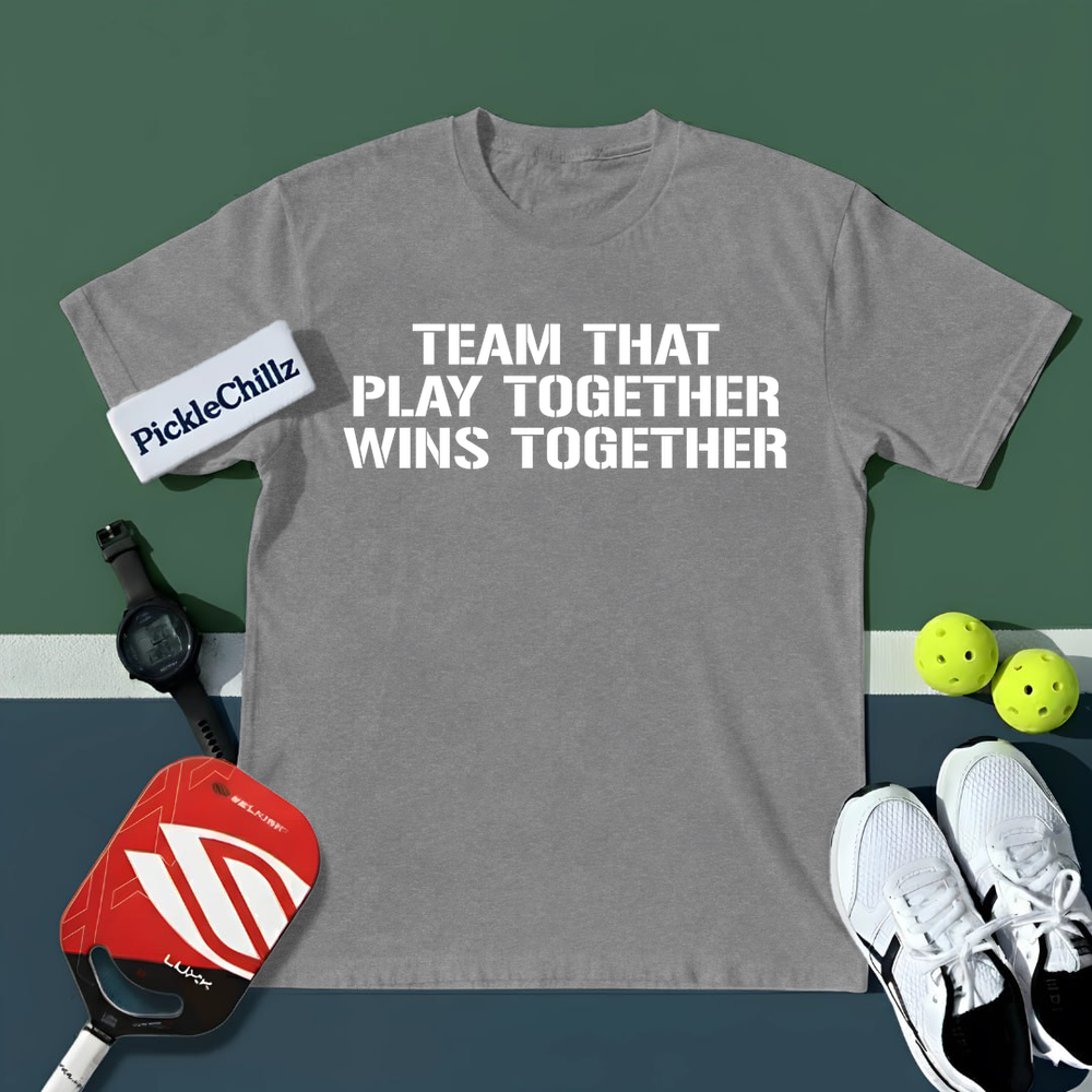 Team That Play Together, Wins Together V2 Unisex T-Shirt - Picklechillz