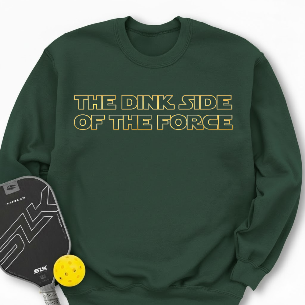 The Dink Side (Of The Force) Sweatshirt - Picklechillz