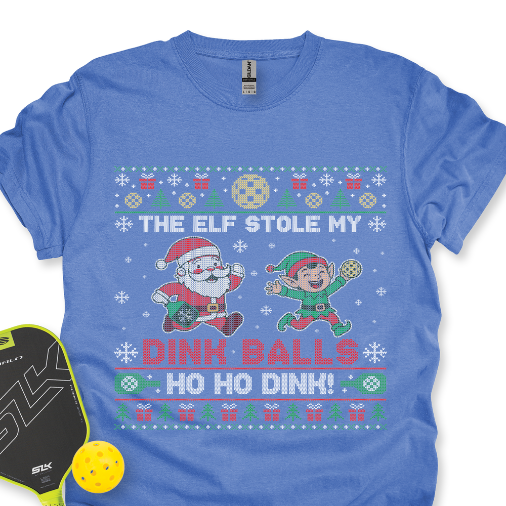 The Elf Stole My Dink Balls Unisex T-Shirt - Picklechillz
