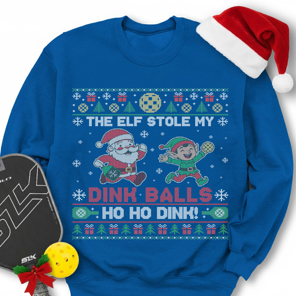 The Elf Stole My Dink Balls Sweatshirt - Picklechillz