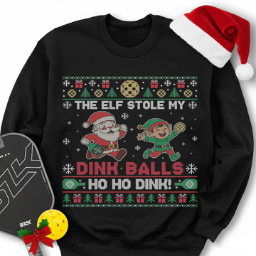 The Elf Stole My Dink Balls Sweatshirt - Picklechillz