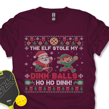 The Elf Stole My Dink Balls Unisex T-Shirt - Picklechillz