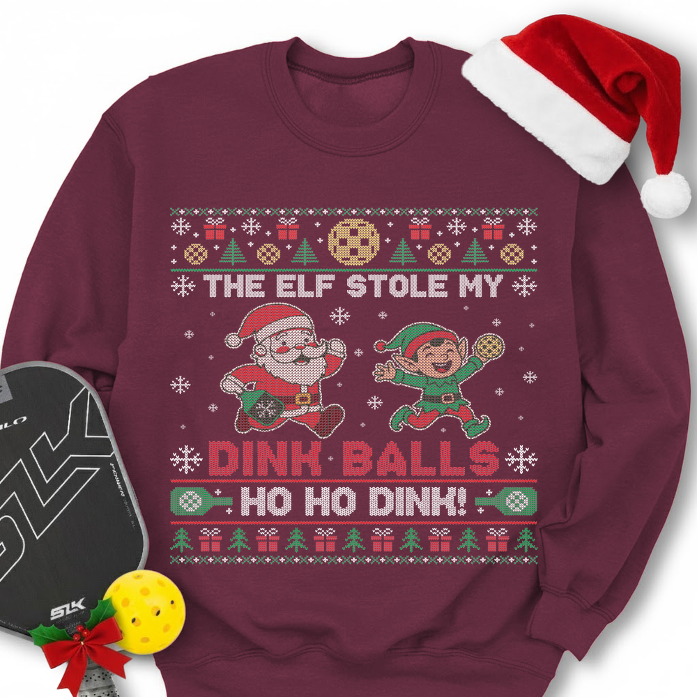 The Elf Stole My Dink Balls Sweatshirt - Picklechillz