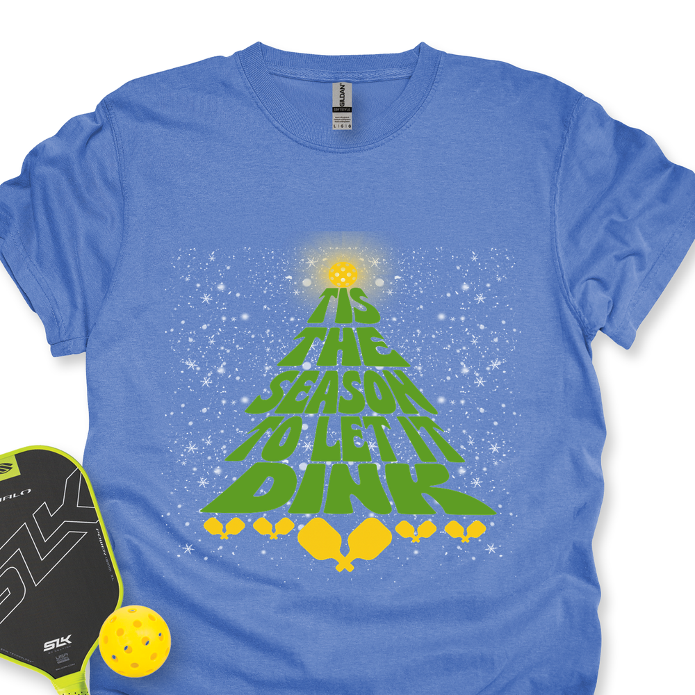 Tis The Season To Let It Dink Unisex T-Shirt - Picklechillz