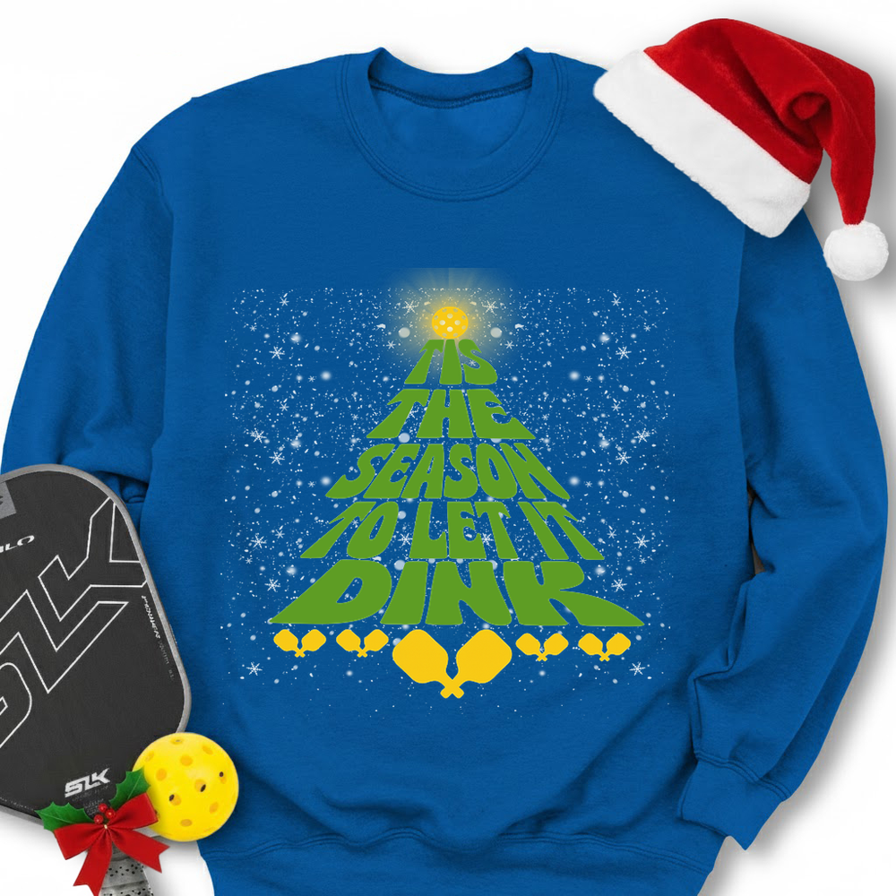 Tis The Season To Let It Dink Sweatshirt - Picklechillz