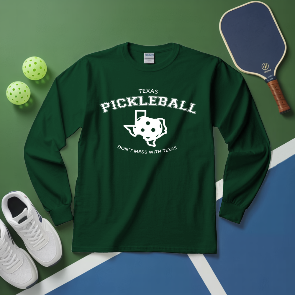 Don't Mess With Texas Pickleball Long Sleeve - Picklechillz