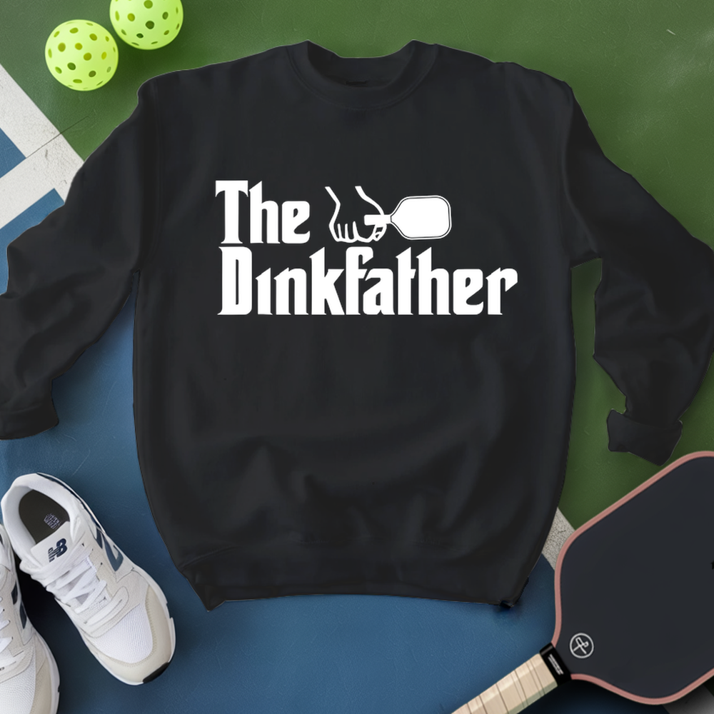 The Dinkfather Funny Pickleball Player Pickle Ball Paddle Dink Joke Sweatshirt - Picklechillz