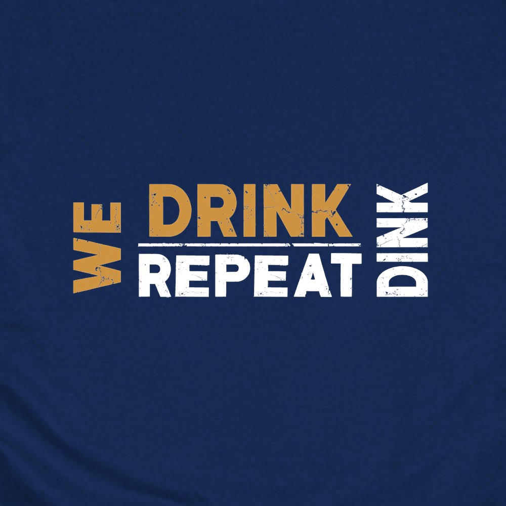 We Dink. We Drink. We Repeat. Unisex T-Shirt - Picklechillz
