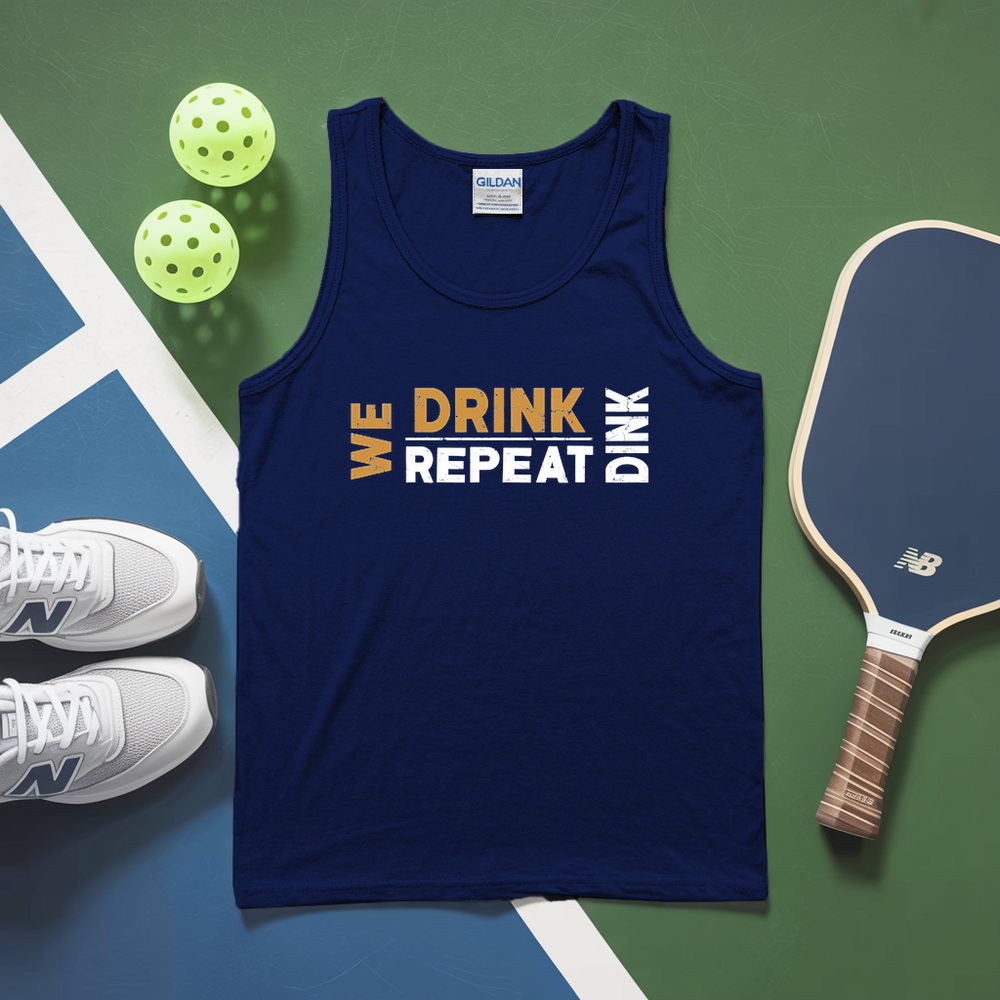 We Dink. We Drink. We Repeat. Tank Top - Picklechillz