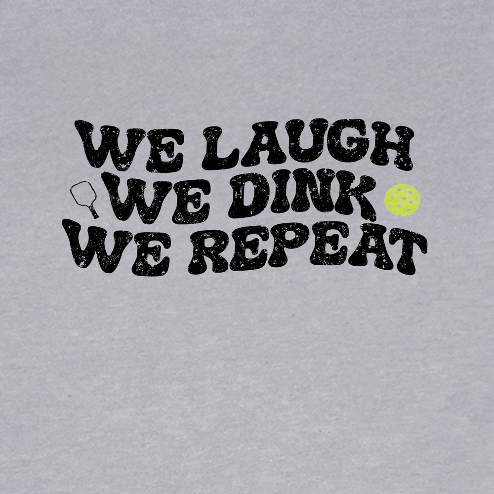 We Laugh. We Dink. We Repeat. Unisex T-Shirt - Picklechillz
