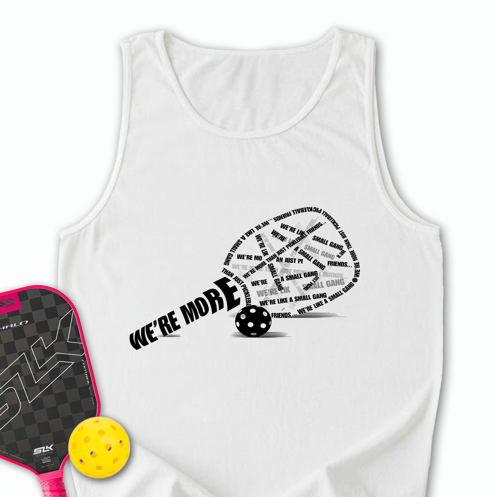 We’re More Than Just Pickleball Friends... We’re Like A Small Gang Tank Top - Picklechillz