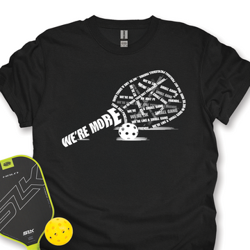 We’re More Than Just Pickleball Friends... We’re Like A Small Gang Unisex T-Shirt - Picklechillz