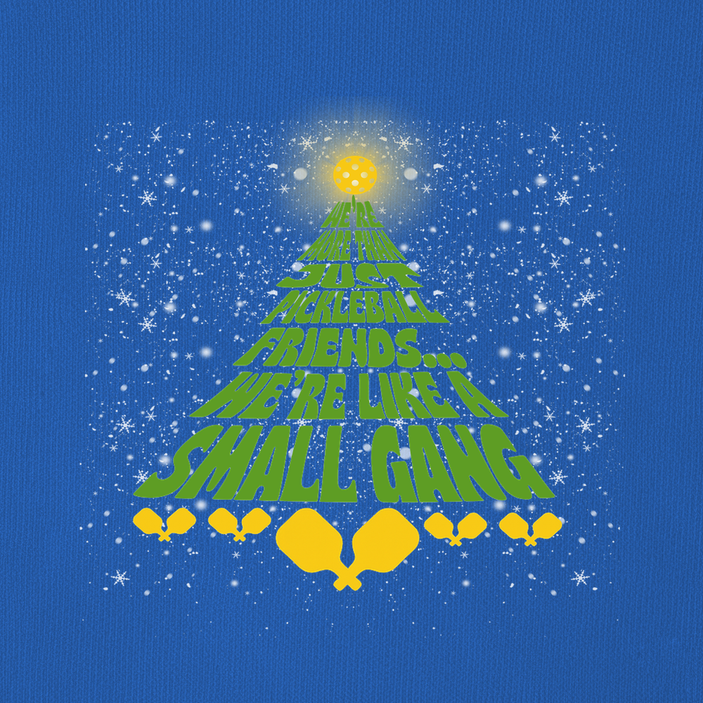 We’re More Than Just Pickleball Friends... We’Re Like A Small Gang Sweatshirt - Picklechillz